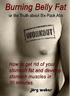 Burning Belly Fat or The Truth About Six Pack Abs